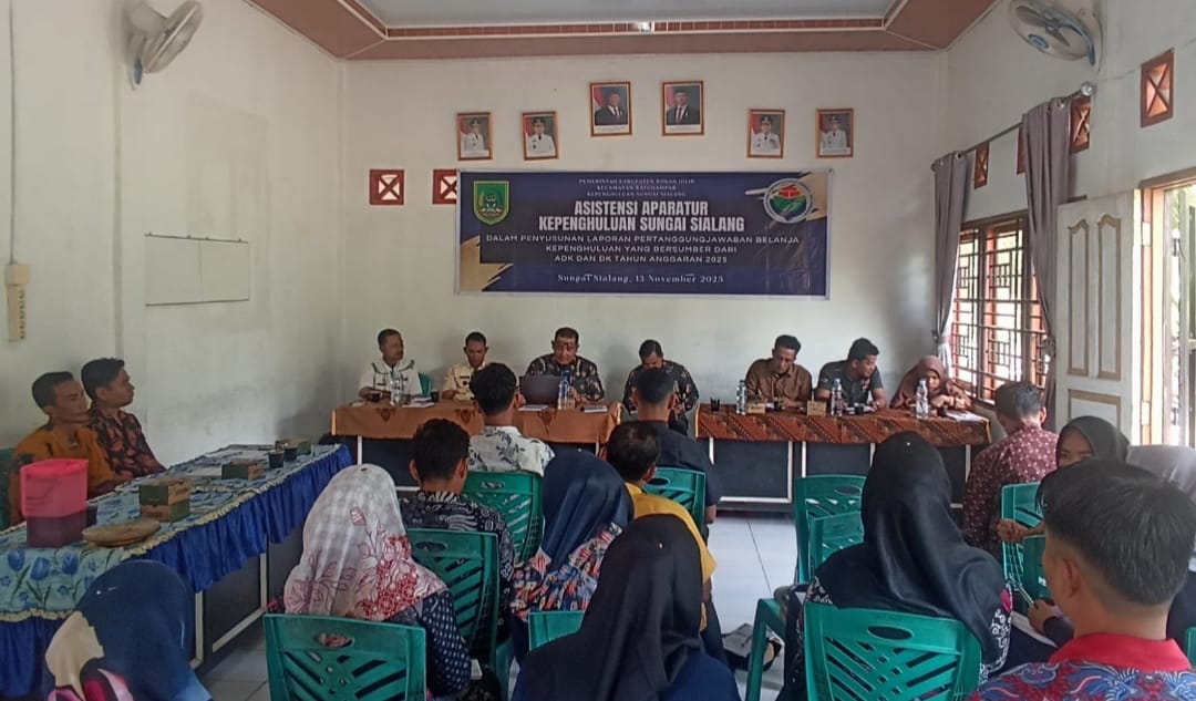 Kepenghuluan Sungai Sialang gelar Asistensi Penyusunan Laporan Pertanggungjawaban Belanja ADK, DK Tahun 2025
